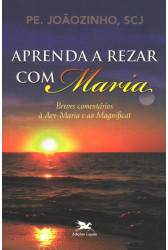 Aprenda a Rezar Com Maria
